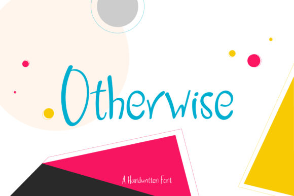 Otherwise: A Sweet and Friendly Handwritten Font for Web Design